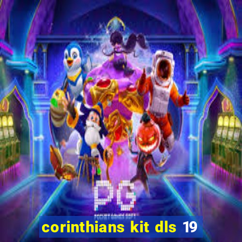 corinthians kit dls 19